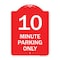 Signmission Designer Series Sign-10 Minute Parking Only, Red & White Aluminum Sign, 18" x 24", RW-1824-23413 A-DES-RW-1824-23413 - alternate 1